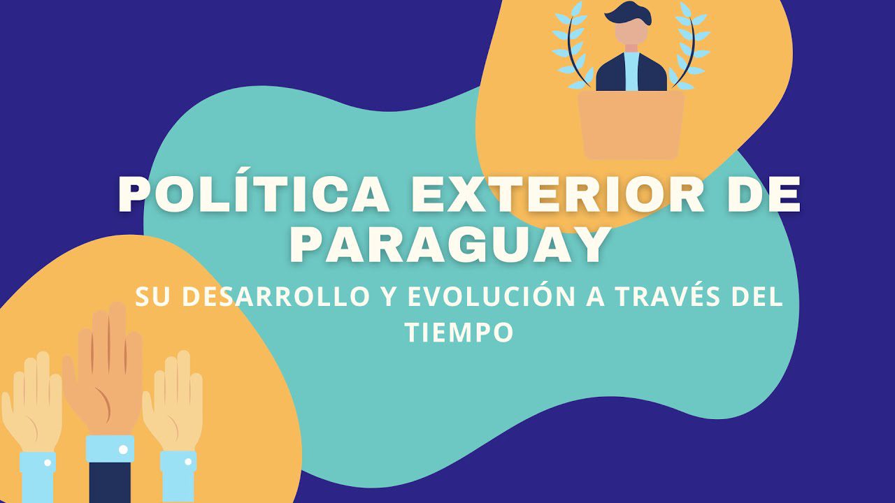 Paraguay y su política exterior