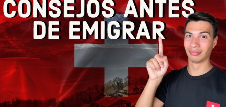 Consejos esenciales para emigrar a Suiza con éxito