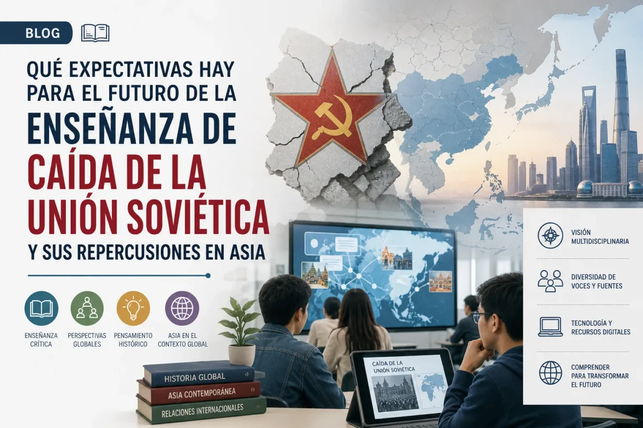 que-expectativas-hay-para-el-futuro-de-la-ensenanza-de-Caida-de-la-Union-Sovietica-y-sus-repercusiones-en-Asia | ComunicaTech.Com qué expectativas hay para el futuro de la enseñanza de Caída de la Unión Soviética y sus repercusiones en Asia